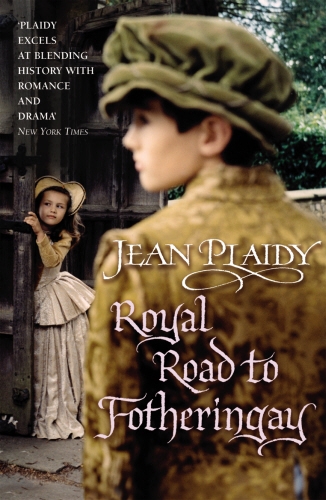 Book cover of Royal Road to Fotheringay by Jean Plaidy