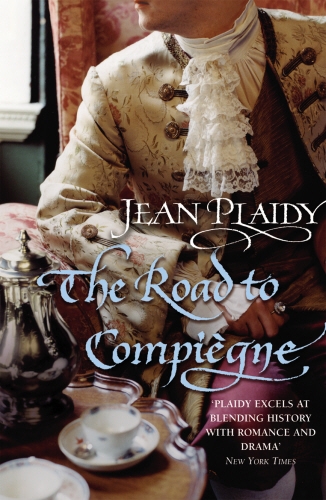 Book cover of #2 - The Road to Compiegne by Jean Plaidy