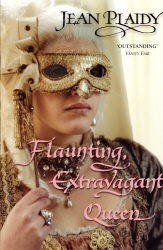 Book cover of Flaunting, Extravagant Queen by Jean Plaidy