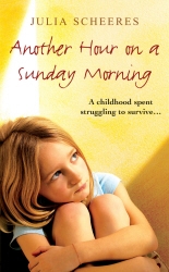 Book cover of Another Hour On A Sunday Morning by Julia Scheeres