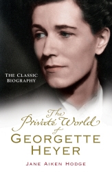 Book cover of The Private World of Georgette Heyer by Jane Aiken Hodge
