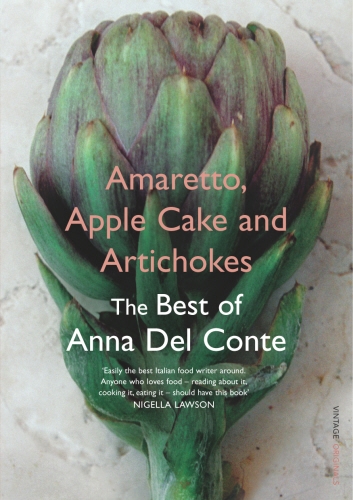 Book cover of Amaretto, Apple Cake and Artichokes by Anna Del Conte