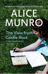 Book cover of The View from Castle Rock by Alice Munro
