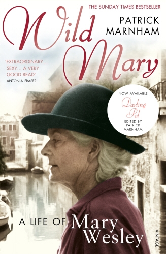 Book cover of Wild Mary: The Life Of Mary Wesley by Patrick Marnham