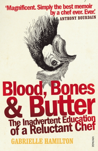 Book cover of Blood, Bones and Butter by Gabrielle Hamilton