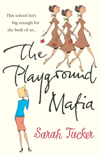 Book cover of The Playground Mafia by Sarah Tucker