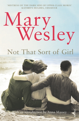 Book cover of Not That Sort Of Girl by Mary Wesley