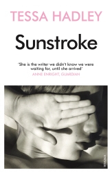 Book cover of Sunstroke and Other Stories by Tessa Hadley
