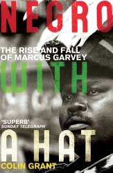 Book cover of Negro with a Hat: Marcus Garvey by Colin Grant
