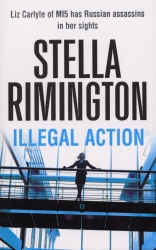 Book cover of Illegal Action by Stella Rimington