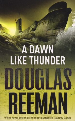 Book cover of A Dawn Like Thunder by Douglas Reeman