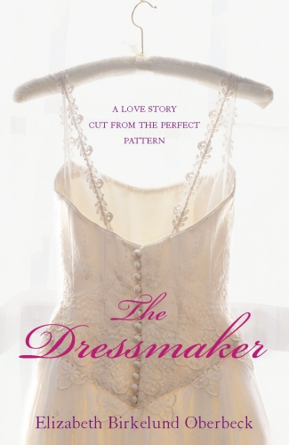 Book cover of The Dressmaker by Elizabeth Birkelund Oberbeck