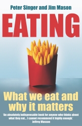 Book cover of Eating by Peter Singer, Jim Mason