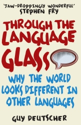 Book cover of Through the Language Glass by Guy Deutscher
