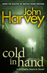 Book cover of Cold In Hand by John Harvey