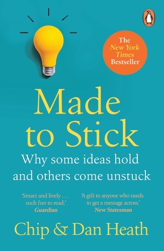 Book cover of Made to Stick by Dan Heath, Chip Heath
