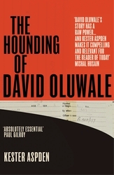 Book cover of The Hounding of David Oluwale by Kester Aspden