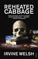 Book cover of Reheated Cabbage by Irvine Welsh