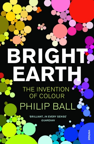 Book cover of Bright Earth by Philip Ball