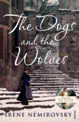 Book cover of The Dogs and the Wolves by Irène Némirovsky