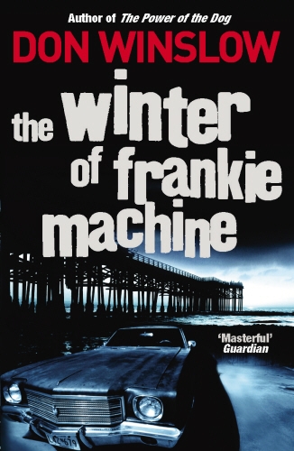 Book cover of The Winter of Frankie Machine by Don Winslow