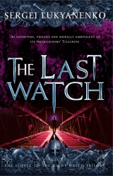 Book cover of The Last Watch by Sergei Lukyanenko
