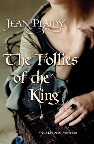 Book cover of The Follies of the King by Jean Plaidy