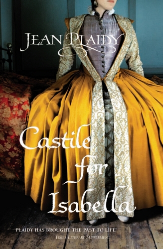 Book cover of #1 - Castile for Isabella by Jean Plaidy