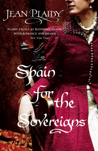 Book cover of #2 - Spain for the Sovereigns by Jean Plaidy