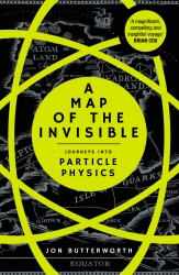 Book cover of A Map of the Invisible by Jon Butterworth
