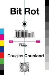 Book cover of Bit Rot by Douglas Coupland