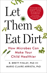 Book cover of Let Them Eat Dirt by B. Finlay, Marie-Claire Arrieta