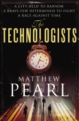 Book cover of The Technologists by Matthew Pearl