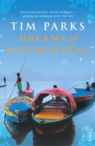 Book cover of Dreams of Rivers and Seas by Tim Parks