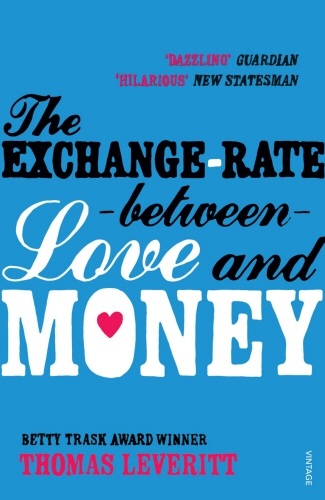 Book cover of The Exchange-rate Between Love and Money by Thomas Leveritt