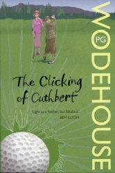Book cover of The Clicking of Cuthbert by P.G. Wodehouse