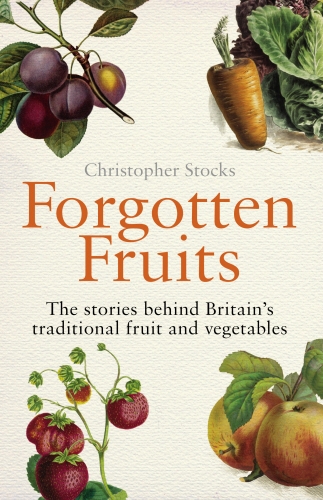 Book cover of Forgotten Fruits by Christopher Stocks