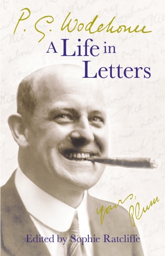 Book cover of P.G. Wodehouse: A Life in Letters by P.G. Wodehouse