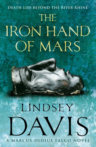 Book cover of #4 - The Iron Hand Of Mars by Lindsey Davis