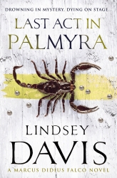 Book cover of Last Act In Palmyra by Lindsey Davis