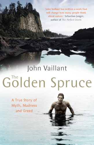 Book cover of The Golden Spruce by John Vaillant
