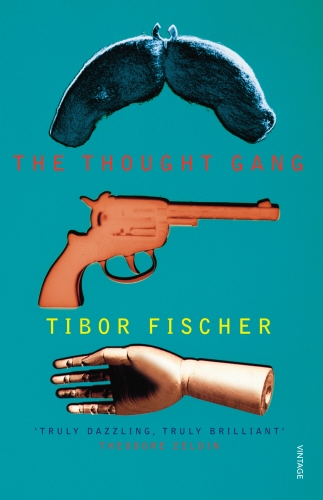 Book cover of The Thought Gang by Tibor Fischer