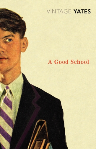 Book cover of A Good School by Richard Yates