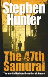 Book cover of The 47th Samurai by Stephen Hunter