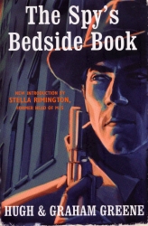 Book cover of The Spy's Bedside Book by Graham Greene, Hugh Greene