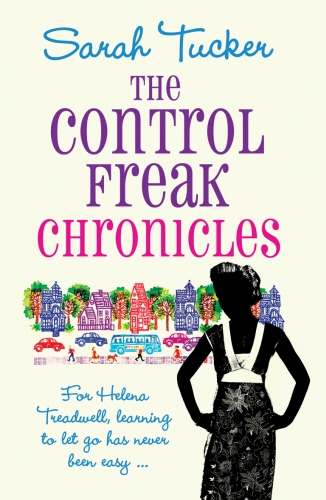 Book cover of The Control Freak Chronicles by Sarah Tucker