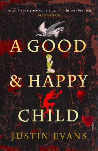 Book cover of A Good and Happy Child by Justin Evans