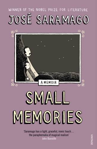 Book cover of Small Memories by José Saramago