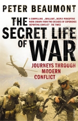 Book cover of The Secret Life of War by Peter Beaumont