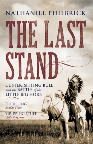 Book cover of The Last Stand by Nathaniel Philbrick